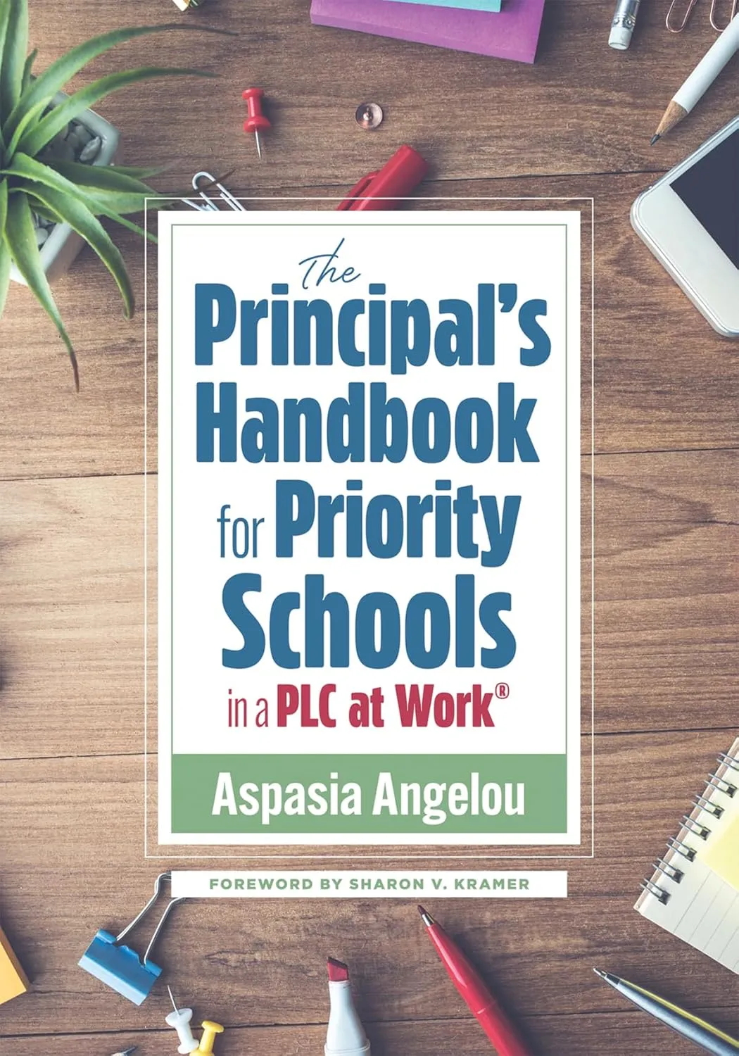 The Principals Handbook for Priority Schools in a PLC at Work (Strategies for Building Strong and Effective School Leadership) Priority Schools in a PLC at Work ed. Edition
